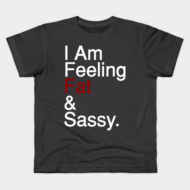 Fat and Sassy - White
